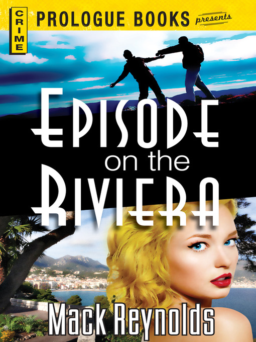 Title details for Episode on the Riviera by Mack Reynolds - Available